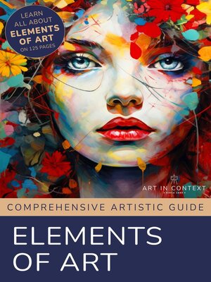 cover image of Elements of Art--Mastering the Building Blocks of Artistic Creation